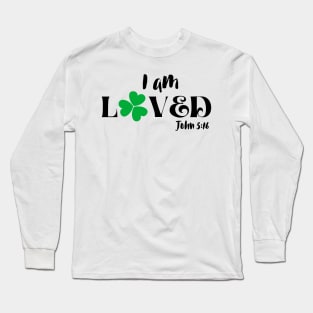 I Am Loved Christian Bible Verse John 3:16 St Patrick's Day Long Sleeve T-Shirt